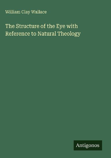 The Structure of the Eye with Reference to Natural Theology