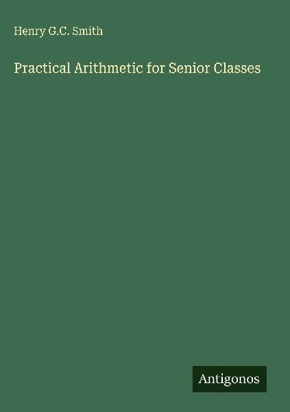 Practical Arithmetic for Senior Classes