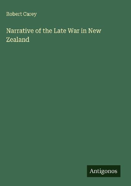 Narrative of the Late War in New Zealand