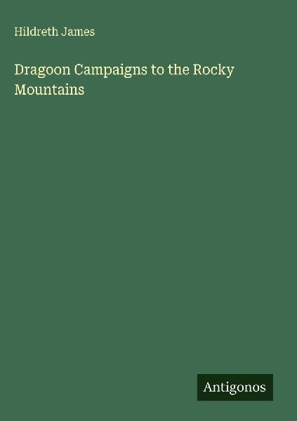 Dragoon Campaigns to the Rocky Mountains