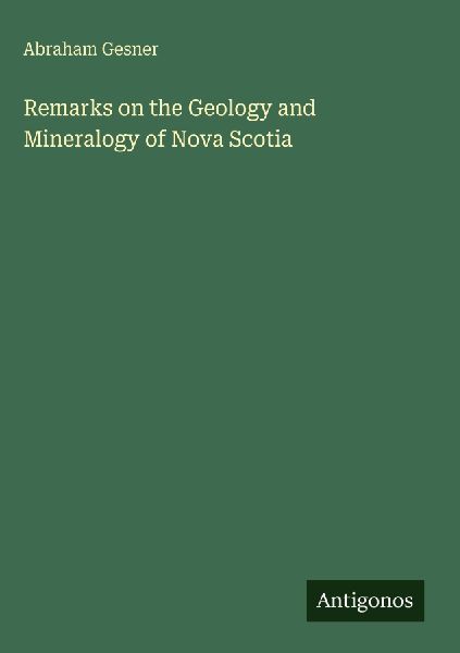 Remarks on the Geology and Mineralogy of Nova Scotia