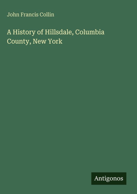 A History of Hillsdale, Columbia County, New York