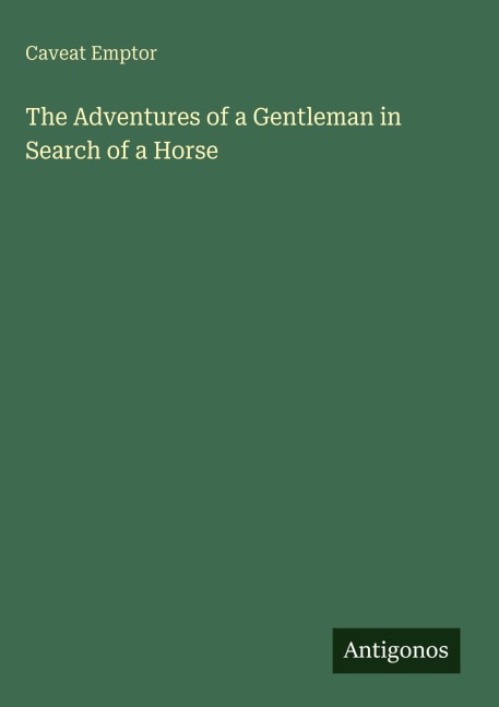 The Adventures of a Gentleman in Search of a Horse
