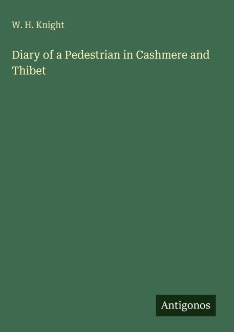 Diary of a Pedestrian in Cashmere and Thibet