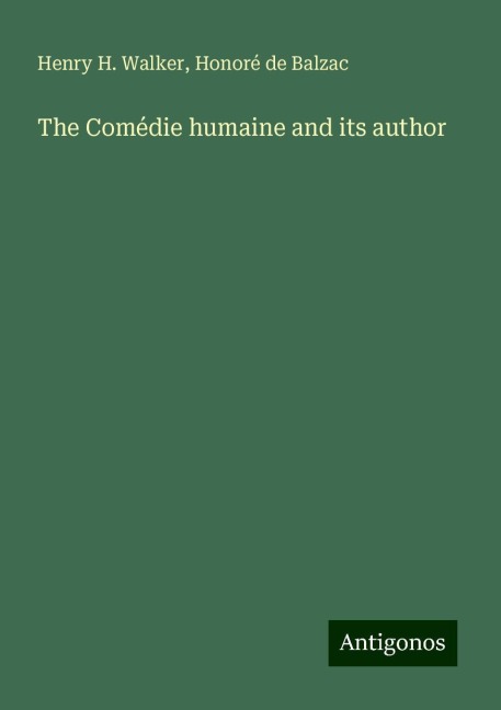 The Comédie humaine and its author