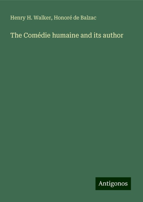 The Comédie humaine and its author