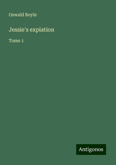 Jessies expiation: Tome 1
