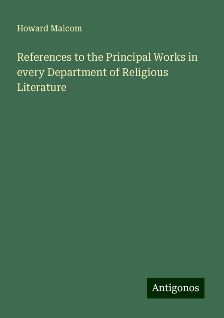 References to the Principal Works in every Department of Religious Literature