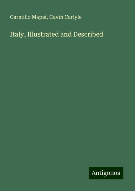 Italy, Illustrated and Described
