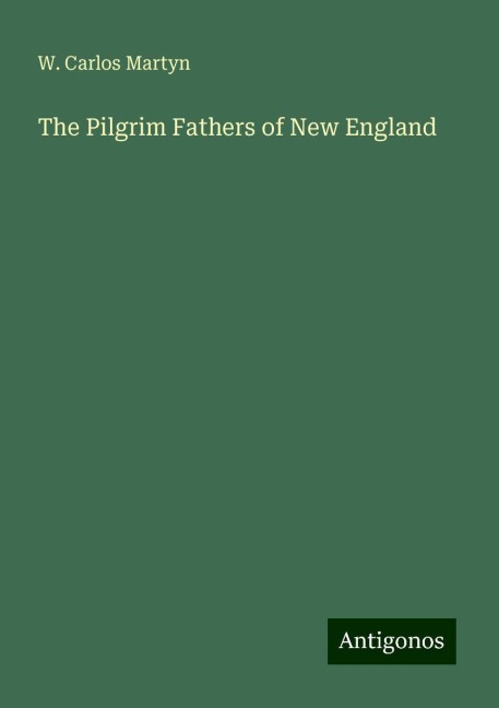 The Pilgrim Fathers of New England