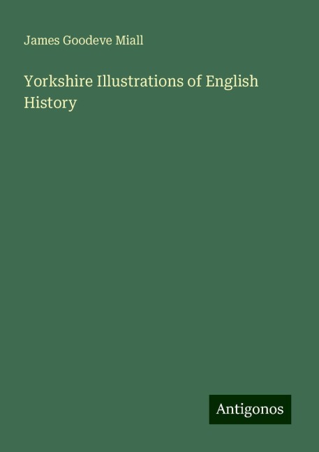 Yorkshire Illustrations of English History