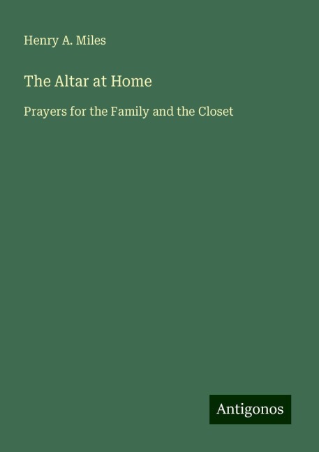 The Altar at Home: Prayers for the Family and the Closet