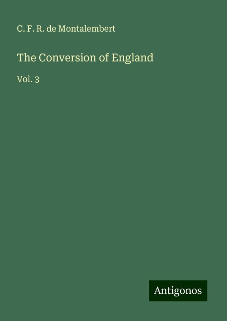 The Conversion of England: Vol. 3