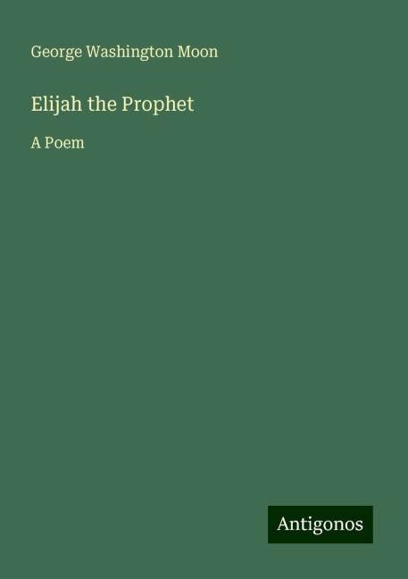 Elijah the Prophet: A Poem