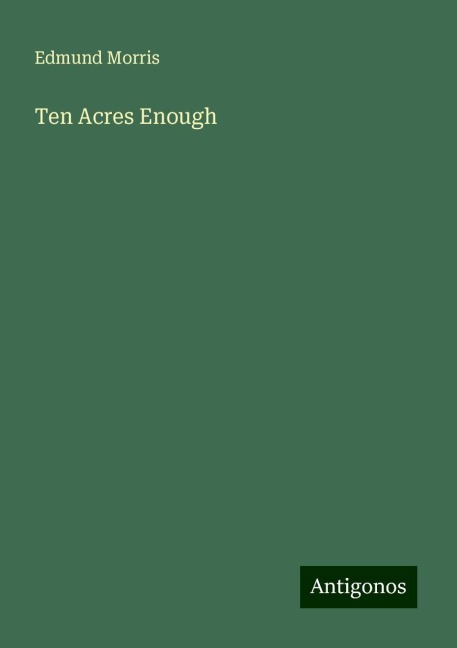 Ten Acres Enough