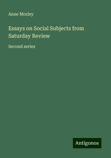 Essays on Social Subjects from Saturday Review: Second series