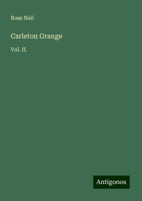 Carleton Grange: Vol. II.