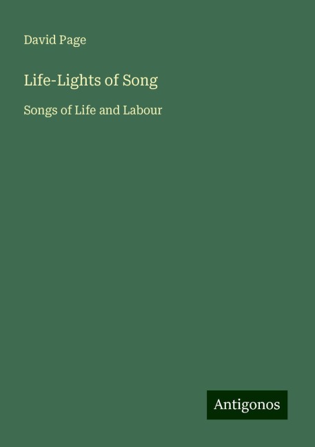 Life-Lights of Song: Songs of Life and Labour