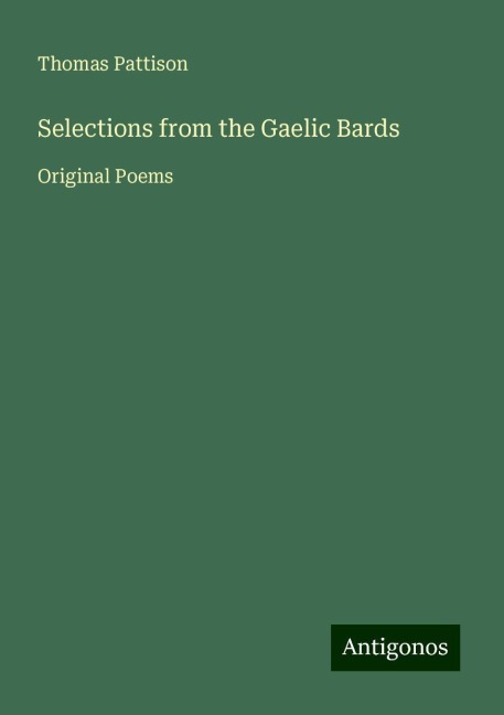 Selections from the Gaelic Bards: Original Poems