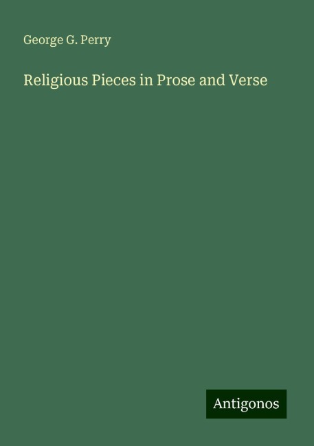 Religious Pieces in Prose and Verse