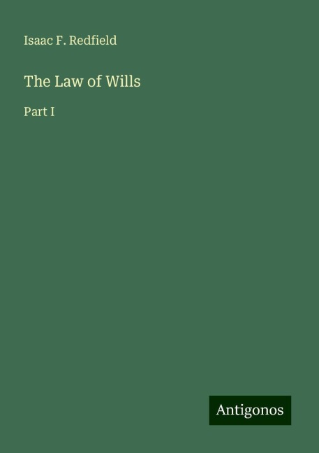 The Law of Wills: Part I