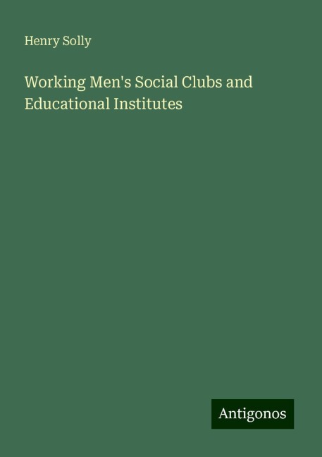 Working Mens Social Clubs and Educational Institutes