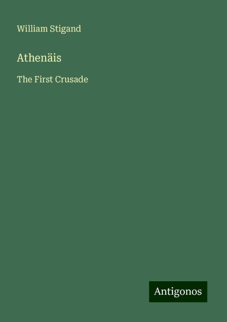 Athenäis: The First Crusade