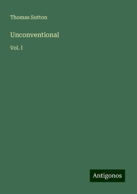 Unconventional: Vol. I