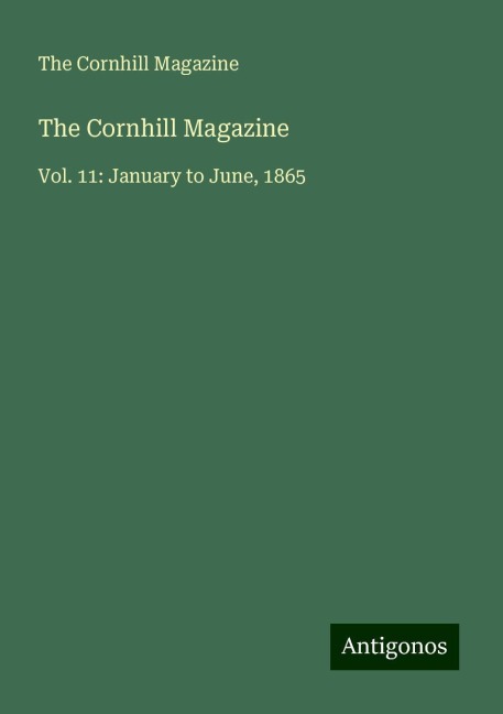 The Cornhill Magazine: Vol. 11: January to June, 1865
