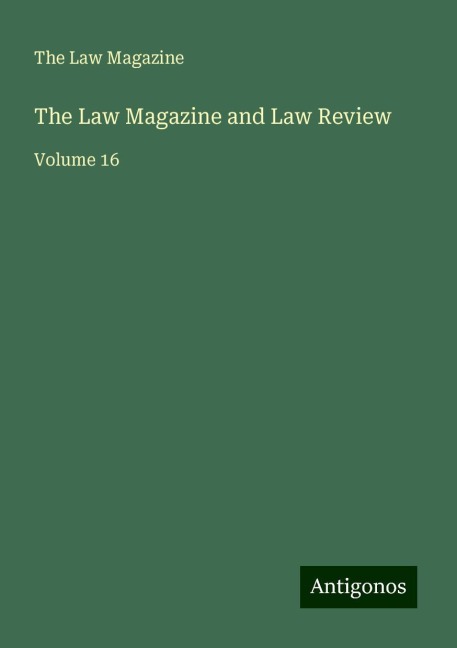 The Law Magazine and Law Review: Volume 16