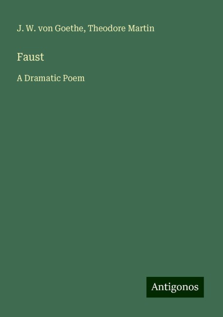 Faust: A Dramatic Poem