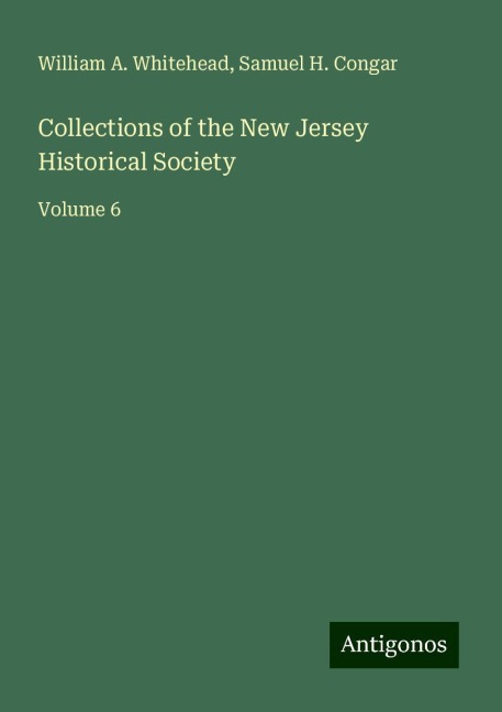 Collections of the New Jersey Historical Society: Volume 6