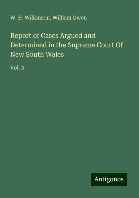 Report of Cases Argued and Determined in the Supreme Court Of New South Wales: Vol. 2
