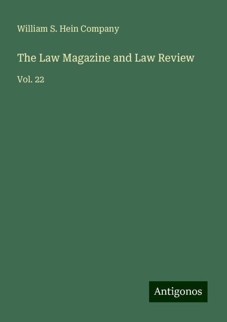 The Law Magazine and Law Review: Vol. 22