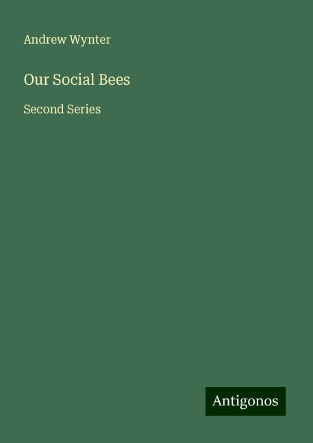 Our Social Bees: Second Series