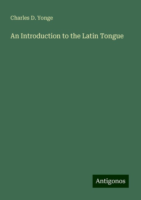 An Introduction to the Latin Tongue
