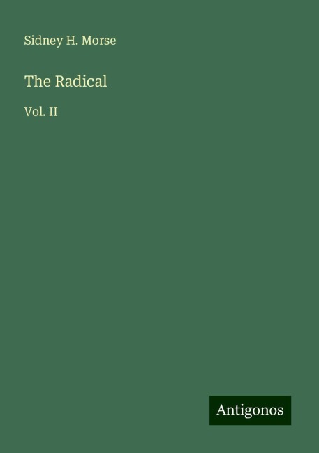 The Radical: Vol. II