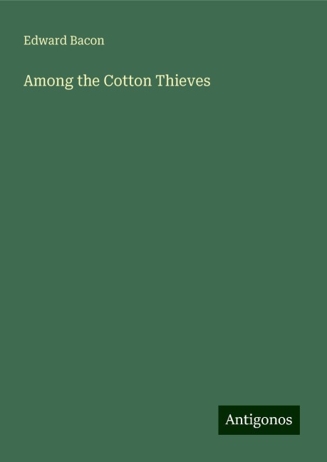 Among the Cotton Thieves