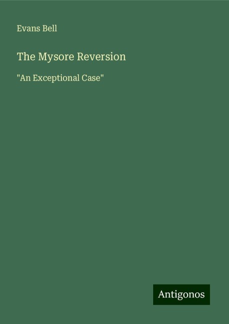 The Mysore Reversion: An Exceptional Case