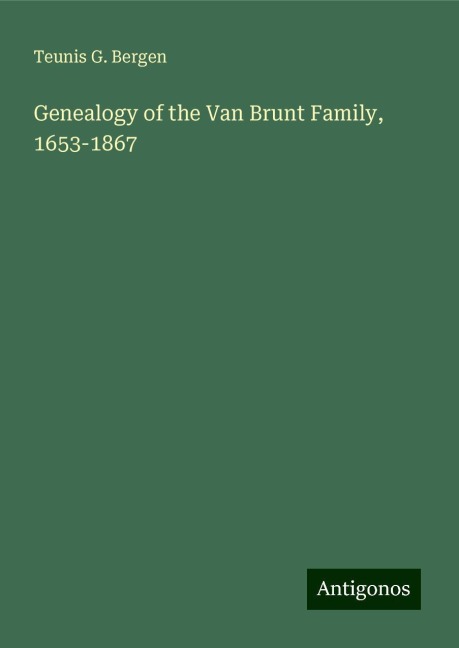 Genealogy of the Van Brunt Family, 1653-1867