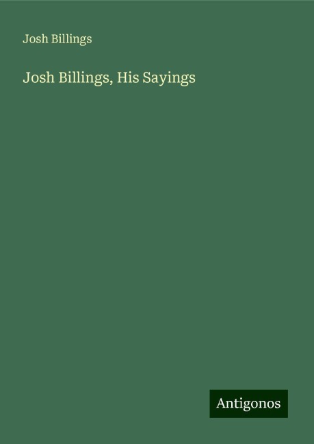 Josh Billings, His Sayings