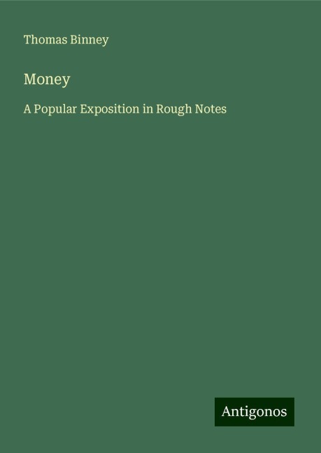 Money: A Popular Exposition in Rough Notes