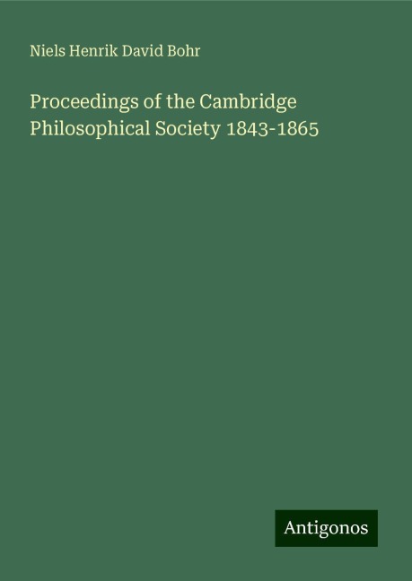 Proceedings of the Cambridge Philosophical Society 1843-1865