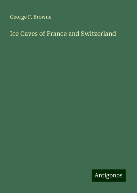 Ice Caves of France and Switzerland
