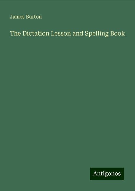 The Dictation Lesson and Spelling Book