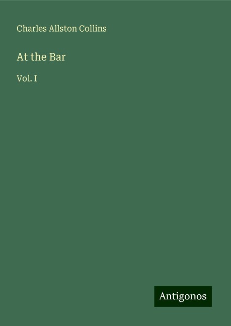 At the Bar: Vol. I