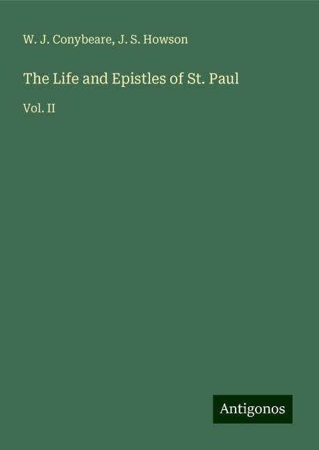 The Life and Epistles of St. Paul: Vol. II