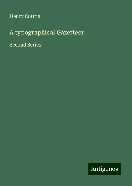 A typographical Gazetteer: Second Series