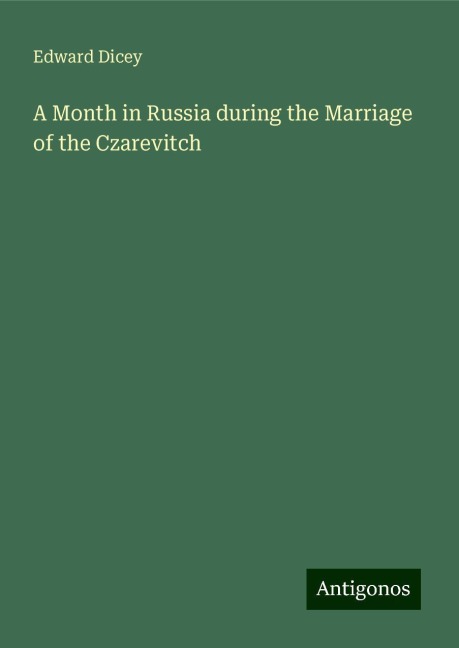 A Month in Russia during the Marriage of the Czarevitch
