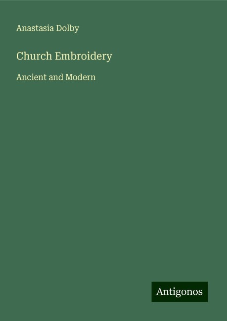 Church Embroidery: Ancient and Modern